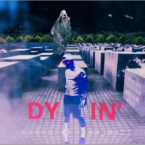 Dyin' (Explicit)