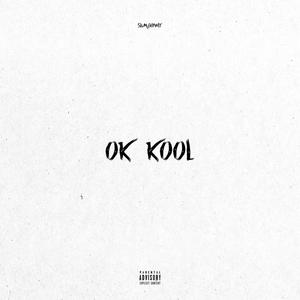 OK KOOL (Explicit)