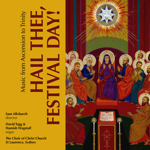 Hail Thee, Festival Day!: Music from Ascension to Trinity