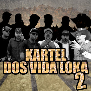 Kartel dos Vida Loka 2