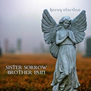 Sister Sorrow, Brother Pain