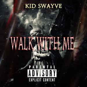 Walk With Me (Explicit)