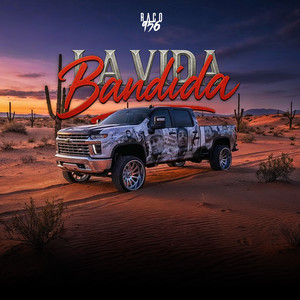 La Vida Bandida (Explicit)