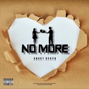 Bobby Benzo - No More (Explicit)