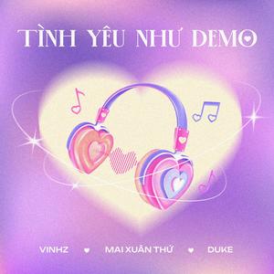 Tình Yêu Như Demo (feat. Vinh Z & I.M Duke)