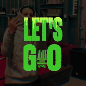 LET'S GO (Explicit)