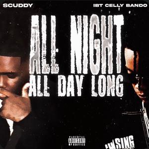 All Night All Day Long (feat. IBT CellyBando) (Explicit)