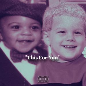 This For You (feat. Big Boost) [Explicit]