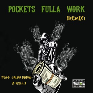 Pockets Fulla Work (Remix|Explicit)