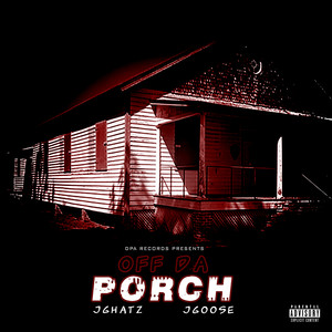 Off da Porch (Explicit)