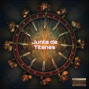 Junta De Titanes (feat. Young Oj, Ajay Snchz, Mr. Tekken, Darkness & Erick fumando ideas) [Explicit]
