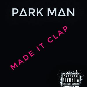 Made it clap (Explicit)