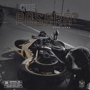 Que Pasará? (feat. Cuije Leyva) [Explicit]