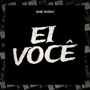 Ei Você (Explicit)