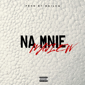 Na Mnie (Explicit)