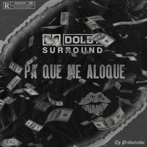 PA QUE ME ALOQUE (Explicit)