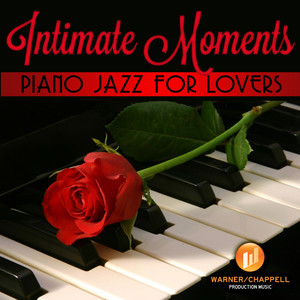 Intimate Moments: Piano Jazz for Lovers