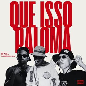 Que Isso Paloma (Explicit)