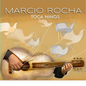 Marcio Rocha Toca Hinos