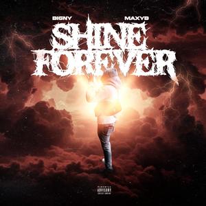 Shine Forever (feat. Max YB) (Explicit)