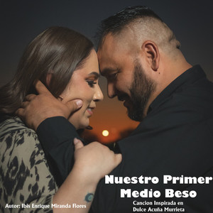 Nuestro Primer Medio Beso