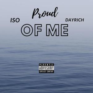 Proud Of Me (feat. Dayrich) [Explicit]