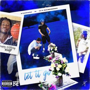 Let it go (Happy Birthday Wop) (feat. Stack-man) (Explicit)