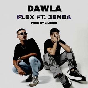 DAWLA (feat. FL EX & 3ENABA) [Explicit]