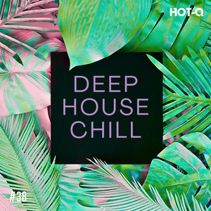 Deep House Chill 038