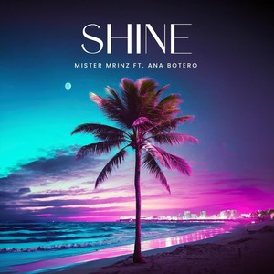 Shine (feat. Ana Botero)