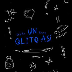 Un Qlito Así (feat. Dreiko) [Explicit]