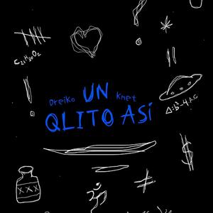 Un Qlito Así (feat. Dreiko) (Explicit)