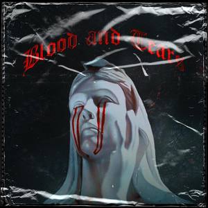 Blood and Tears (Explicit)