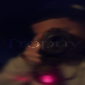 Trophy (Explicit)