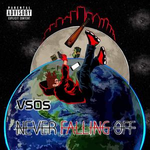 Never Falling Off (Explicit)