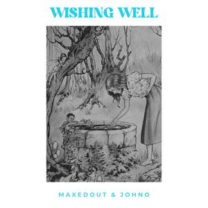 Wishing Well (feat. Johno) (Explicit)