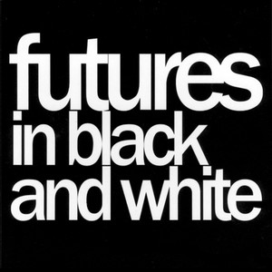 Futures In Black And White - EP