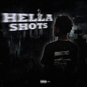 Hella Shots (feat. latonefrm3700) (Explicit)