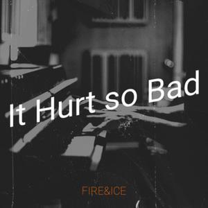 It hurt so bad (Explicit)