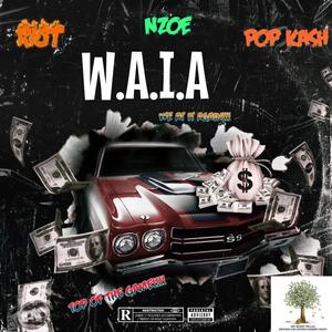 W.A.I.A. (We at it again) (feat. Pop Kash & Riotturnsup) [Explicit]