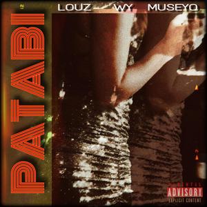 Patabi(feat. Louz & Museyo) (Explicit)