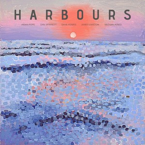 Harbours (feat. Dan Spirrett, Nathan Jones, Aram Bahmaie)