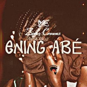 Ening Abé (Explicit)