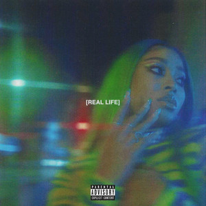 Real Life (Explicit)