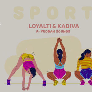 Sport (feat. Yuddah Sounds & Loyalti) (Explicit)