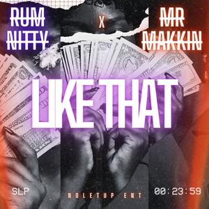 Like That (feat. Mr Makkin|Explicit)