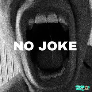 NO JOKE (Explicit)