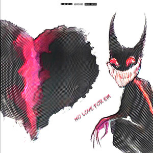 NO LOVE FOR EM (Explicit)