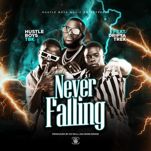 Never Falling (feat. Drifta Trek)