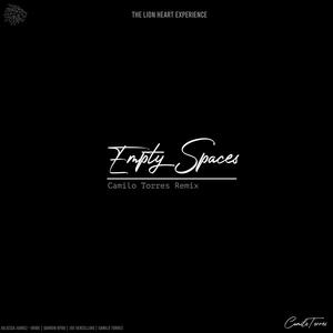 Empty Spaces (feat. The Lion Heart Experience, Julie Juarez & Big Ron) [Camilo Torres Remix]